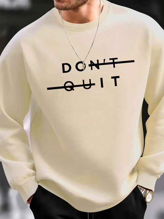 DON'T QUIT Print Pullover